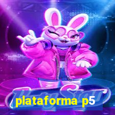 plataforma p5